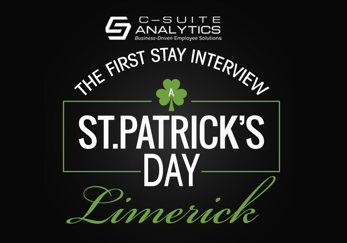 The First Stay Interview – A St. Patrick’s Day Limerick