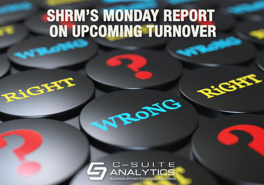SHRM’s Monday Report on Upcoming Turnover