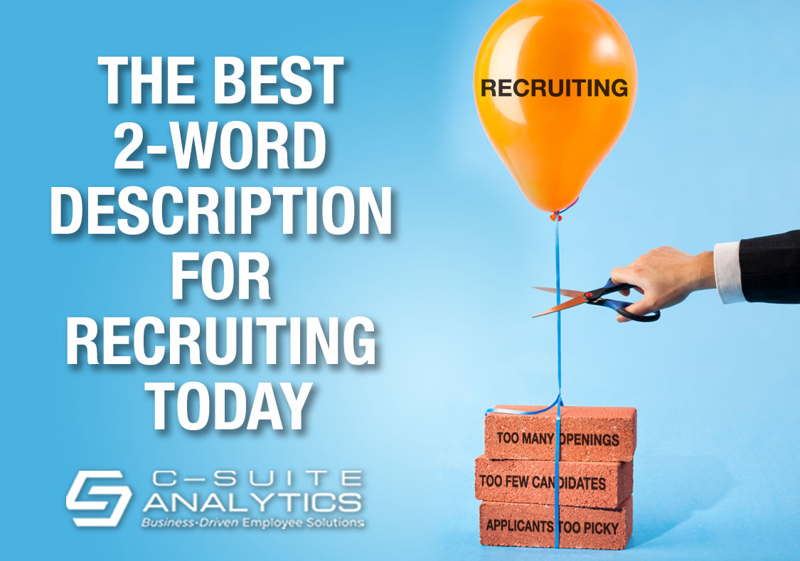 The Best 2-Word Description for Recruiting Today