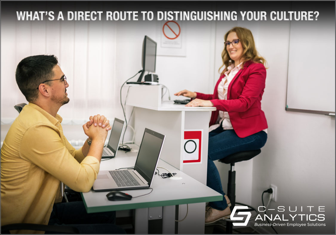 What’s a Direct Route to Distinguishing Your Culture?